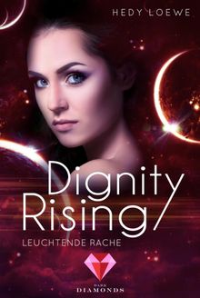 Dignity Rising 4: Leuchtende Rache.  Hedy Loewe