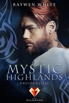 Mystic Highlands 2: Druidenliebe.  Raywen White