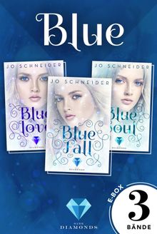 Blue: Alle Bnde der gefhlvollen Fantasy-Trilogie in einer E-Box! (Die Blue-Reihe ).  Jo Schneider