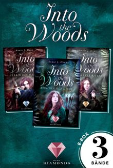 Into the Woods: Alle 3 Bnde der Reihe ber die Magie der Wlder in einer E-Box!.  Annie J. Dean
