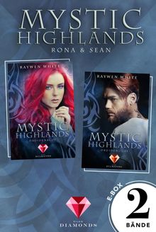 Mystic Highlands: Band 1-2 der fantastischen Highland-Reihe in einer E-Box.  Raywen White