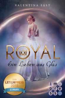 Royal 1: Ein Leben aus Glas.  Valentina Fast