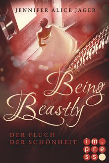 Being Beastly. Der Fluch der Schnheit (Mrchenadaption von 