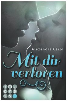 Mit dir verloren.  Alexandra Carol