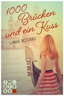 1000 Brcken und ein Kuss.  Lana Rotaru