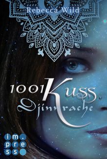 1001 Kuss: Djinnrache (Band 2).  Rebecca Wild