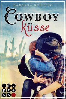 Cowboyksse (Kiss of your Dreams).  Barbara Schinko