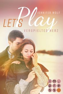 Let's Play. Verspieltes Herz.  Jennifer Wolf