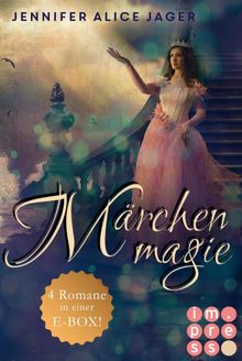 Mrchenmagie (Vier Mrchen-Romane von Jennifer Alice Jager in einer E-Box!).  Jennifer Alice Jager