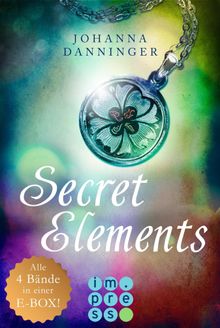Secret Elements: Alle 4 Bnde der Reihe in einer E-Box!.  Johanna Danninger