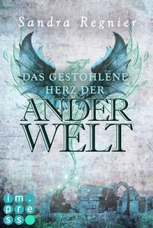 Die Pan-Trilogie: Das gestohlene Herz der Anderwelt (Pan-Spin-off 2).  Sandra Regnier