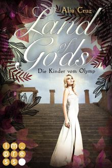 Land of Gods. Die Kinder vom Olymp.  Alia Cruz