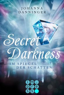 Secret Darkness. Im Spiegel der Schatten (Ein 