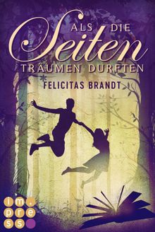 Als die Seiten trumen durften (Die Geschichtenspringer 3).  Felicitas Brandt