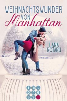 Weihnachtswunder von Manhattan.  Lana Rotaru