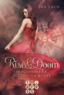 Rise & Doom 1: Prinzessin der blutroten Wste.  Ina Taus