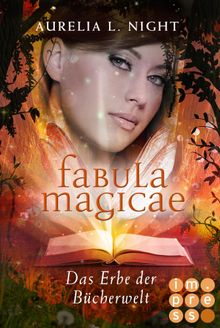 Fabula Magicae 2: Das Erbe der Bcherwelt.  Aurelia L. Night