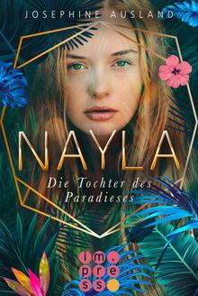 Nayla 1: Die Tochter des Paradieses.  Josephine Ausland