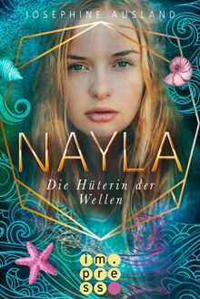 Nayla 3: Die Hterin der Wellen.  Josephine Ausland