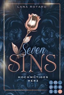 Seven Sins 1: Hochmtiges Herz.  Lana Rotaru