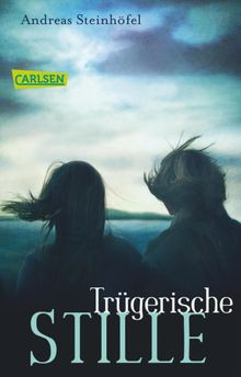 Trgerische Stille.  Andreas Steinhfel