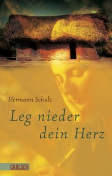 Leg nieder dein Herz.  Hermann Schulz