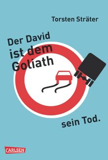 Der David ist dem Goliath sein Tod.  Torsten Str?ter