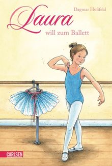 Laura 1: Laura will zum Ballett.  Dagmar Hofeld