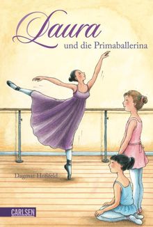 Laura 3: Laura und die Primaballerina.  Dagmar Hofeld