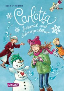 Carlotta: Carlotta - Internat und Schneegestber.  Dagmar Hofeld