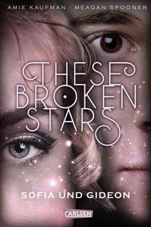 These Broken Stars. Sofia und Gideon (Band 3).  Stefanie Frida Lemke