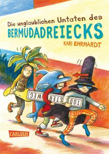 Die unglaublichen Untaten des Bermudadreiecks.  Kari Ehrhardt