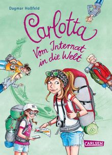 Carlotta: Carlotta - Vom Internat in die Welt.  Dagmar Hofeld