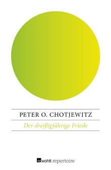 Der dreiigjhrige Friede.  Peter O. Chotjewitz