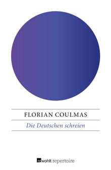 Die Deutschen schreien.  Florian Coulmas