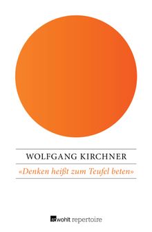 Denken heit zum Teufel beten.  Wolfgang Kirchner