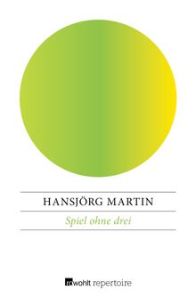 Spiel ohne drei.  Hansjrg Martin