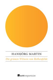 Die grnen Witwen von Rothenfelde.  Hansjrg Martin