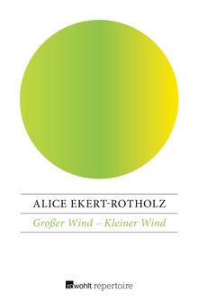 Groer Wind  Kleiner Wind.  Alice Ekert-Rotholz