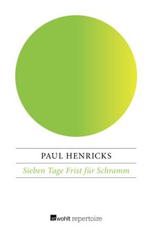 Sieben Tage Frist fr Schramm.  Paul Henricks