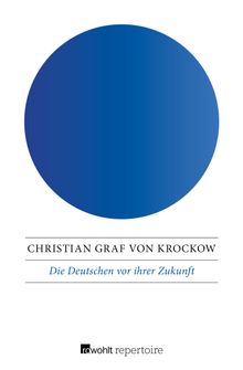 Die Deutschen vor ihrer Zukunft.  Christian Graf von Krockow