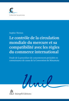 Le contrle de la circulation mondiale du mercure et sa compatibilit avec les rgles du commerce international.  Sophie Thirion