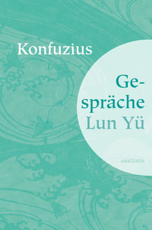 Gesprche Lun Y.  Konfuzius