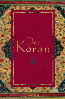 Der Koran (In der bertragung von Rckert).  Friedrich Rckert