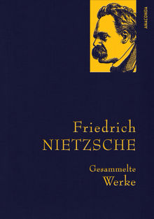 Nietzsche,F.,Gesammelte Werke.  Friedrich Nietzsche