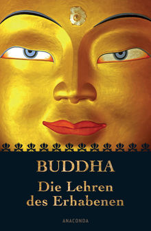 Buddha - Die Lehren des Erhabenen.  Hermann Oldenberg