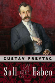 Soll und Haben. Roman.  Gustav Freytag