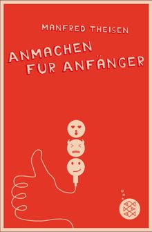 Anmachen fr Anfnger.  Manfred Theisen