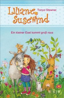 Liliane Susewind  Ein kleiner Esel kommt gro raus.  Tanya Stewner