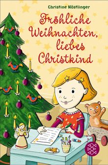 Frhliche Weihnachten, liebes Christkind!.  Christine N?stlinger